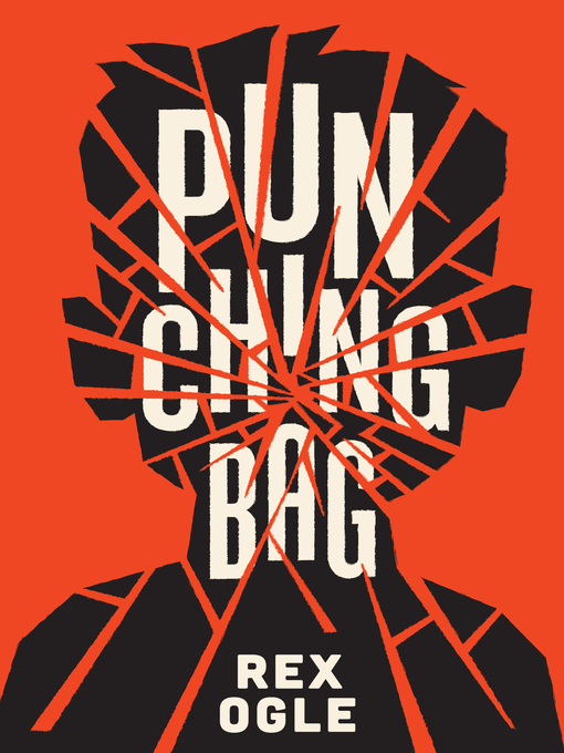 Title details for Punching Bag by Rex Ogle - Wait list
